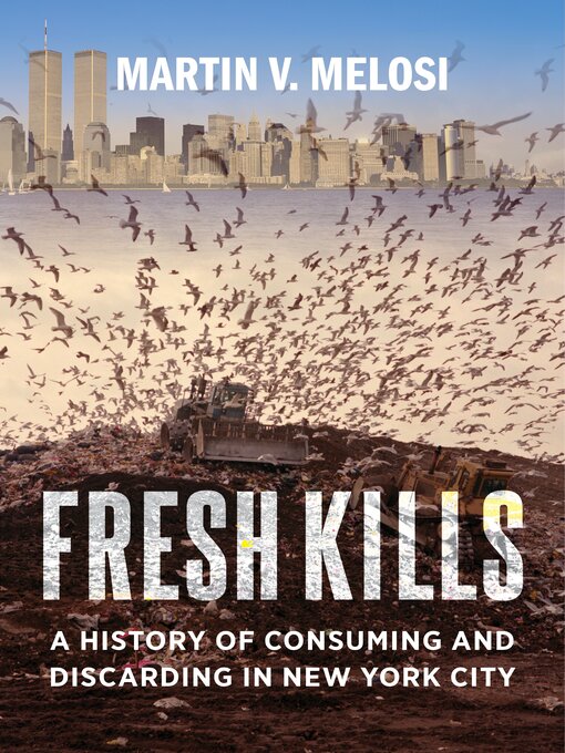 Title details for Fresh Kills by Martin V. Melosi - Wait list